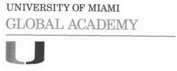 UNIVERSITY OF MIAMI GLOBAL ACADEMY U