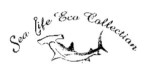 SEA LIFE ECO COLLECTION