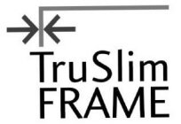 TRUSLIM FRAME