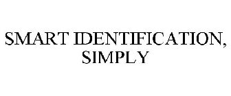 SMART IDENTIFICATION, SIMPLY