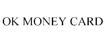 OK MONEY CARD