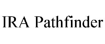 IRA PATHFINDER
