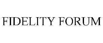 FIDELITY FORUM