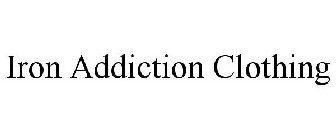 IRON ADDICTION CLOTHING