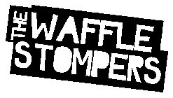 THE WAFFLE STOMPERS