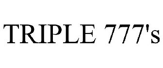 TRIPLE 777'S