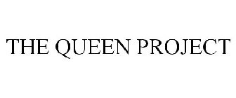 THE QUEEN PROJECT