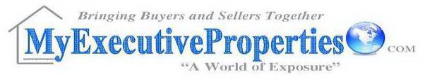 BRINGING BUYERS AND SELLERS TOGETHER MY EXECUTIVE PROPERTIES COM 