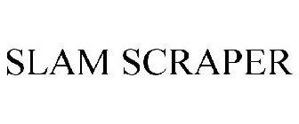 SLAM SCRAPER