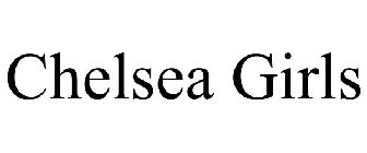 CHELSEA GIRLS