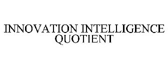 INNOVATION INTELLIGENCE QUOTIENT