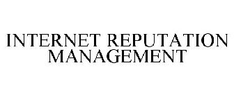 INTERNET REPUTATION MANAGEMENT