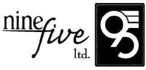 NINE FIVE LTD. 95