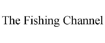 THE FISHING CHANNEL