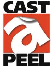 CAST A PEEL