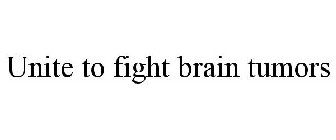 UNITE TO FIGHT BRAIN TUMORS