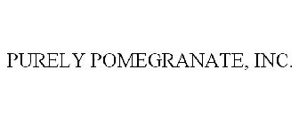 PURELY POMEGRANATE, INC.