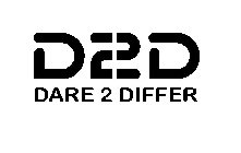 D2D DARE 2 DIFFER