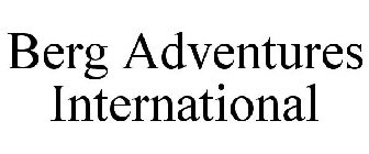 BERG ADVENTURES INTERNATIONAL