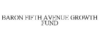 BARON FIFTH AVENUE GROWTH FUND