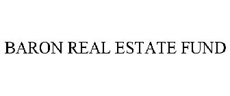 BARON REAL ESTATE FUND