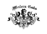 MODERN GODS SINCE 2008 LOS ANGELES CALIFORNIA