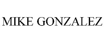 MIKE GONZALEZ