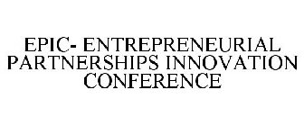 EPIC- ENTREPRENEURIAL PARTNERSHIPS INNOVATION CONFERENCE