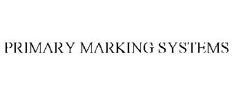 PRIMARY MARKING SYSTEMS