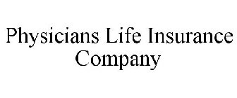 PHYSICIANS LIFE INSURANCE COMPANY