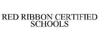 RED RIBBON CERTIFIED SCHOOLS