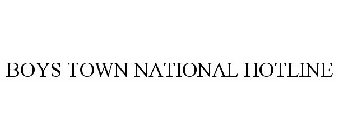 BOYS TOWN NATIONAL HOTLINE