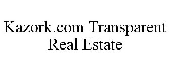 KAZORK.COM TRANSPARENT REAL ESTATE