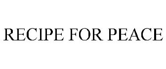 RECIPE FOR PEACE