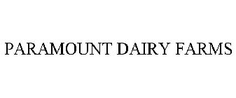 PARAMOUNT DAIRY FARMS