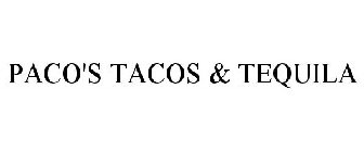 PACO'S TACOS & TEQUILA