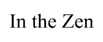 IN THE ZEN