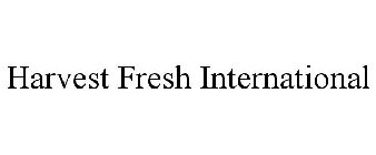 HARVEST FRESH INTERNATIONAL