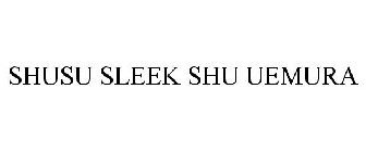 SHUSU SLEEK SHU UEMURA