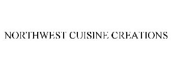 NORTHWEST CUISINE CREATIONS