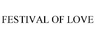 FESTIVAL OF LOVE