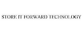 STORE IT FORWARD TECHNOLOGY