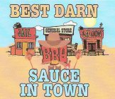 BEST DARN BBQ SAUCE IN TOWN JAIL GENERAL STORE SALOON