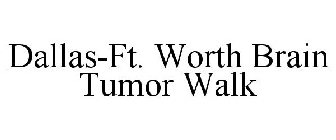 DALLAS-FT. WORTH BRAIN TUMOR WALK