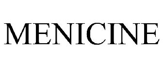 MENICINE