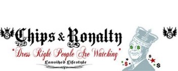 S CHIPS AND ROYALTY S 