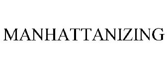 MANHATTANIZING
