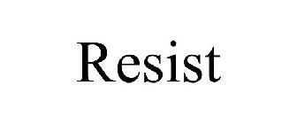 RESIST