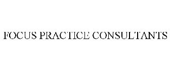 FOCUS PRACTICE CONSULTANTS