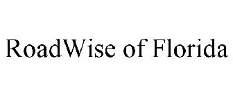 ROADWISE OF FLORIDA